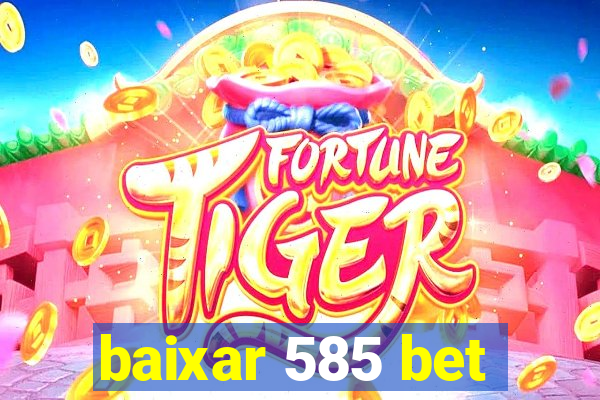 baixar 585 bet